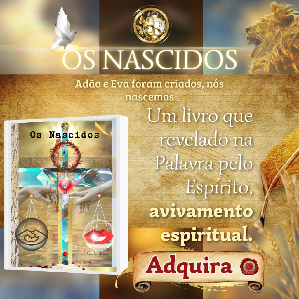 Os Nascidos, Temos o mesmo espírito de Jesus. Sandra Ribeiro.