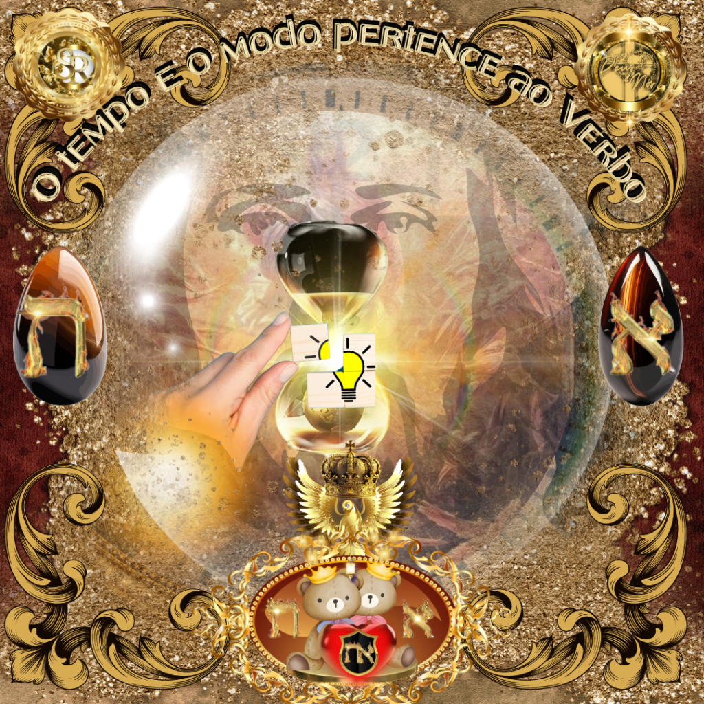 O tempo e o modo pertencem ao Verbo. Sandra Ribeiro. Deus & Nós Igreja Online. DeussNos.