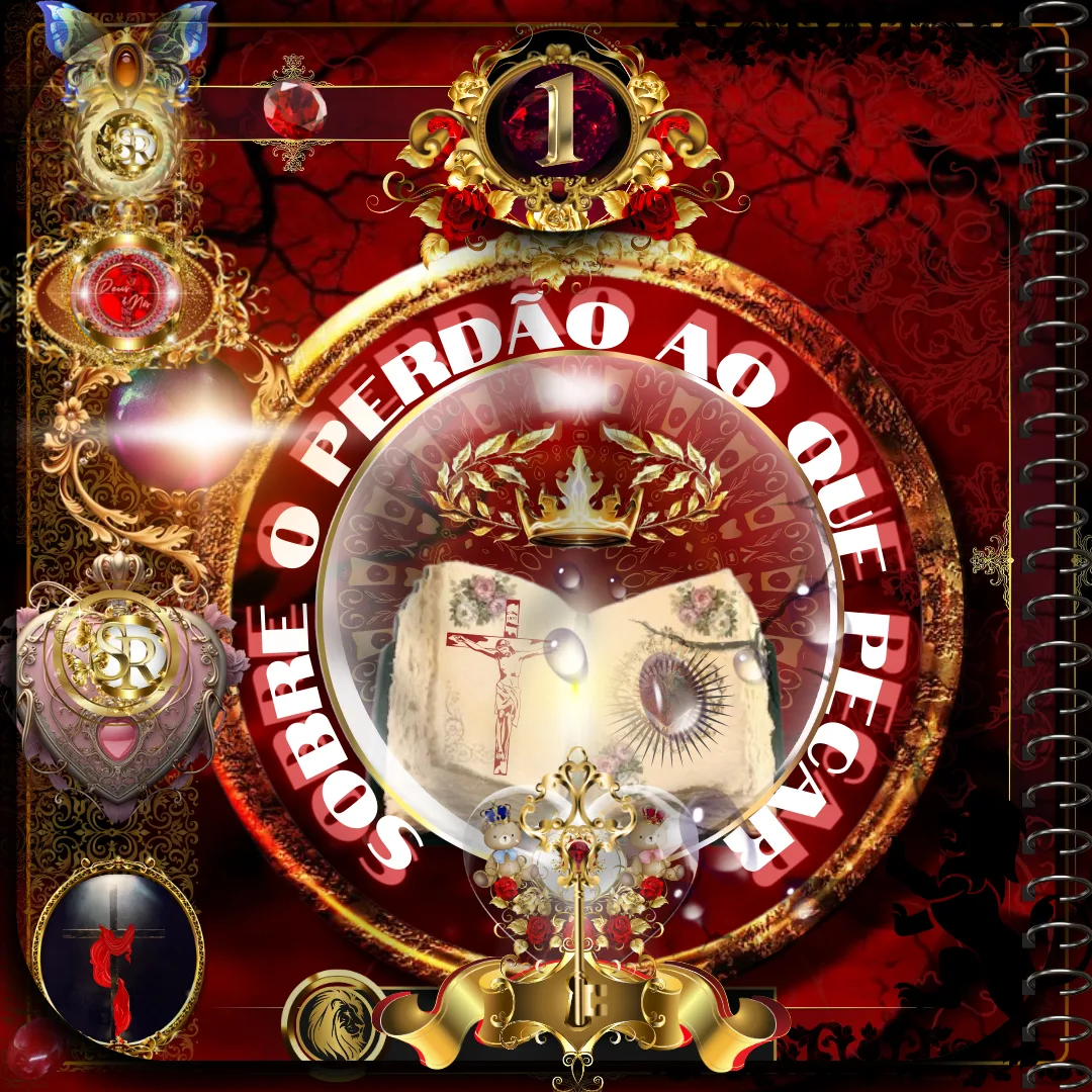 Uma imagem detalhada e vibrante com temática cristã, apresentando o título "Sobre o Perdão ao que Pecar" em destaque, rodeado por ornamentos dourados e rubis, com uma representação de uma Bíblia aberta mostrando ilustrações da cruz e do Sagrado Coração de Jesus. A imagem possui tons predominantes de vermelho e dourado, transmitindo majestade e devoção.