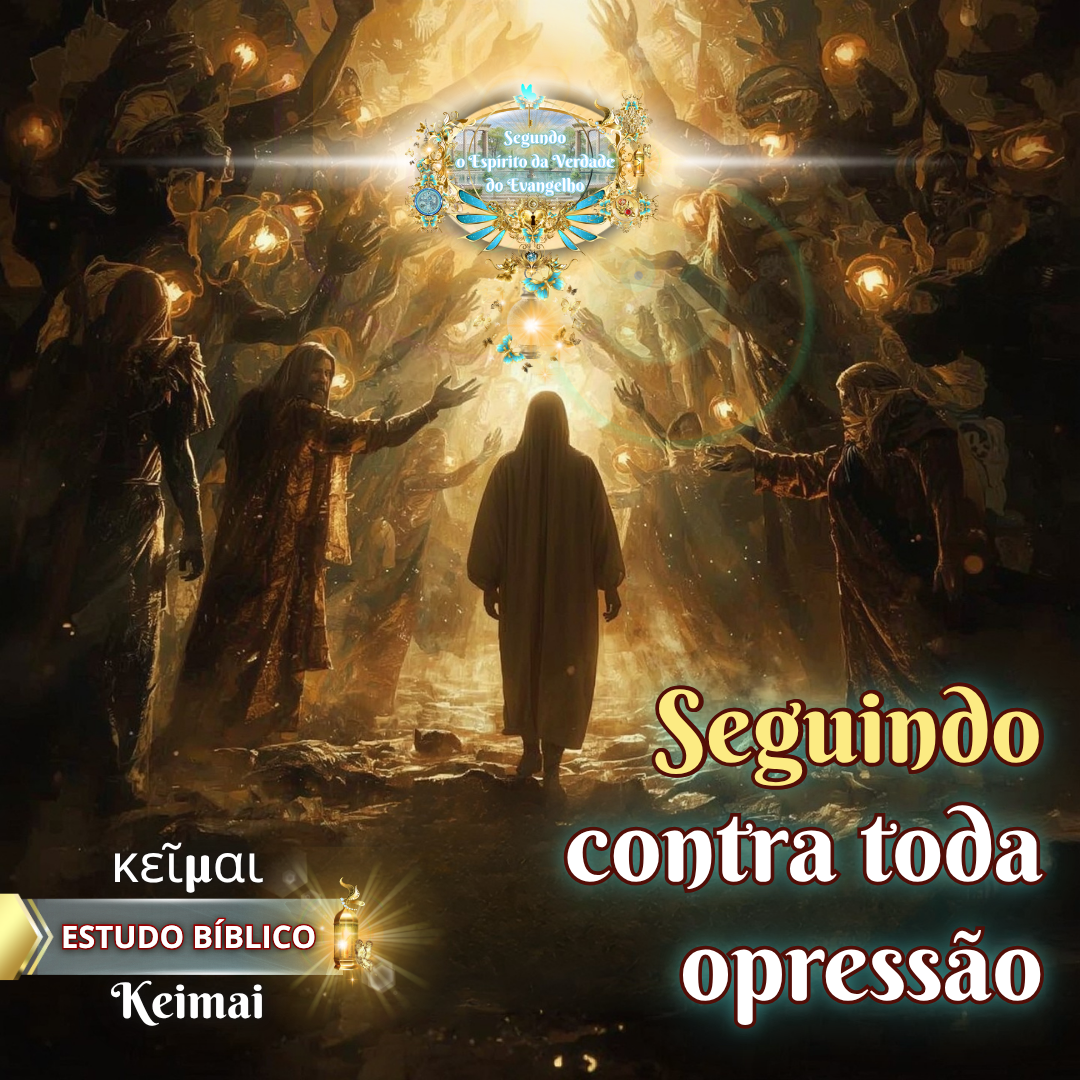 Pessoa caminhando em direção à luz divina em meio às trevas, com destaque para o termo grego "Keimai" e a expressão "Seguindo contra toda opressão", em arte cristã espiritual.