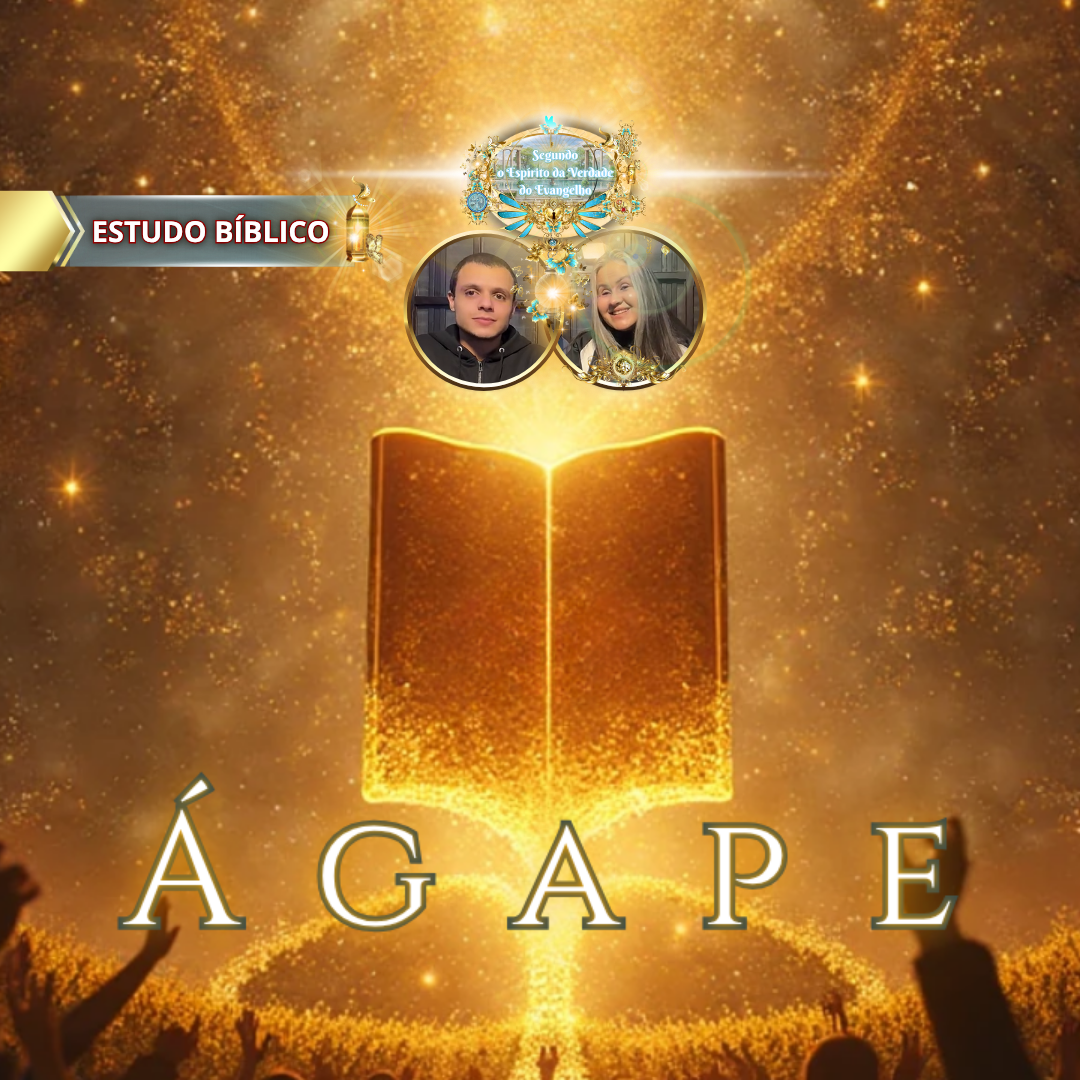 Estudo Bíblico sobre Ágape — A revelação do amor de Deus através da Palavra em Gálatas 5:22
