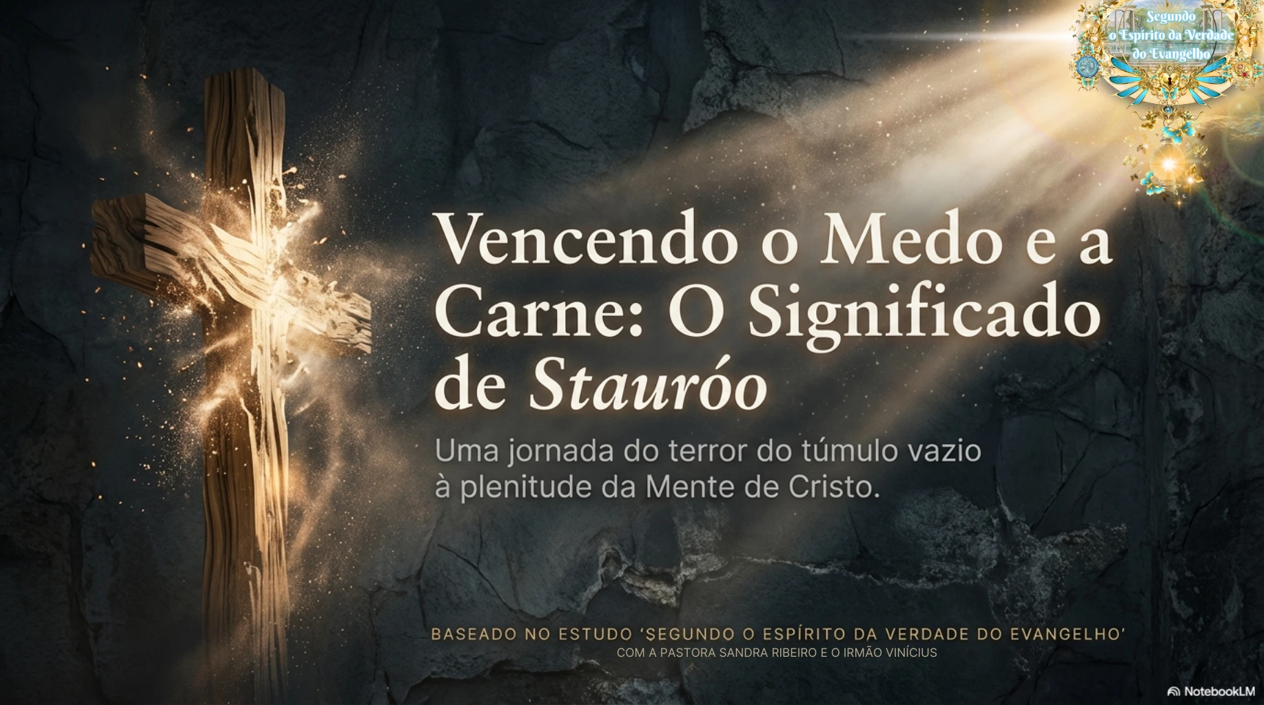 Mensagem cristã sobre a cruz de Cristo como o fim do medo, ensinada na Deus e Nós Igreja Online, baseada no sacrifício de Jesus e no poder da Stauróo